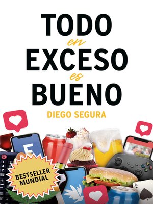cover image of Todo en Exceso es Bueno